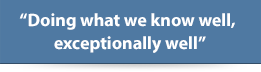 “Doing what we know well, exceptionally well”